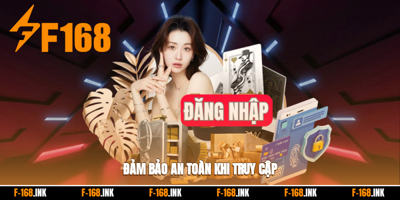 Đảm bảo an toàn khi truy cập