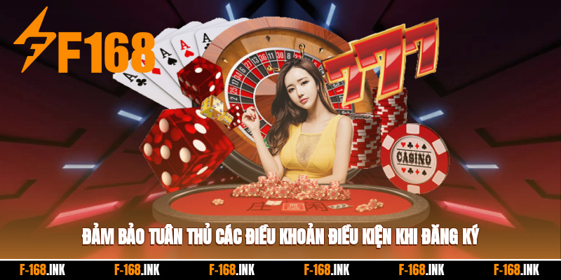 Đảm bảo tuân thủ các điều khoản điều kiện khi đăng ký