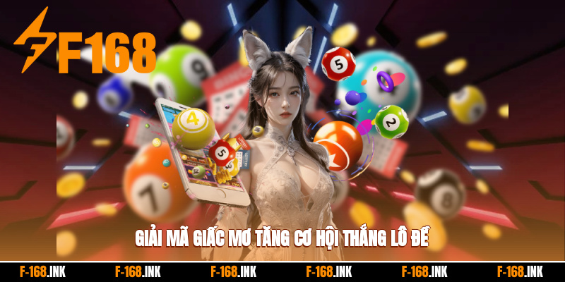 Giải mã giấc mơ tăng cơ hội thắng lô đề