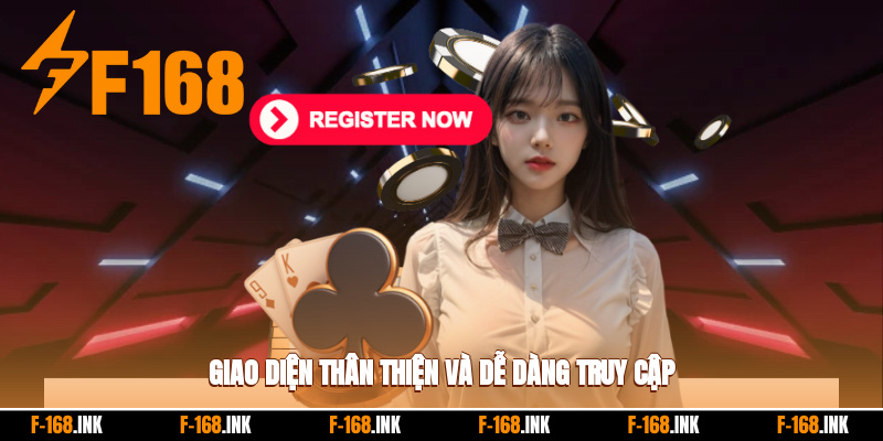 Giao diện dễ truy cập cho tân thủ