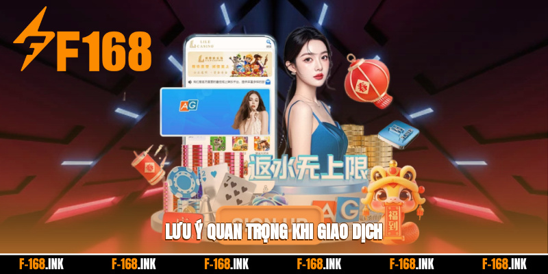 Lưu ý quan trọng khi giao dịch