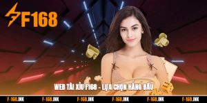 Web Tài Xỉu F168 – Lựa Chọn Hàng Đầu Cho Người Đam Mê Cược